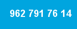 962 791 76 14 962 791 76 14